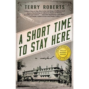 A Short Time to Stay Here - (Stephen Robbins Chronicles) 2nd Edition by  Terry Roberts (Hardcover) - 1 of 1