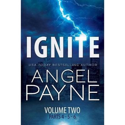 Ignite, 2 - (Bolt Saga) by  Angel Payne (Paperback)