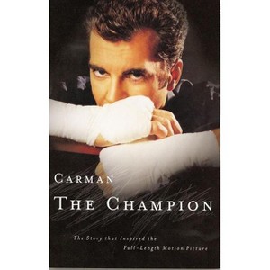 Carman: The Champion - (Paperback) - 1 of 1