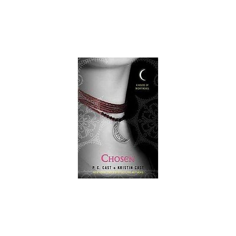 Chosen (House of Night) - by P. C. Cast, 1 of 2