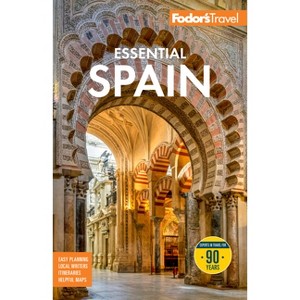 Fodor's Essential Spain - (Full-Color Travel Guide) by  Fodor's Travel Guides (Paperback) - 1 of 1