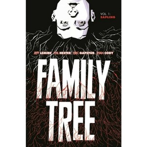 Family Tree Volume 1: Sapling - by  Jeff Lemire (Paperback) - 1 of 1