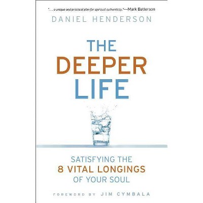 Deeper Life - by  Daniel Henderson & Brenda Brown (Paperback)