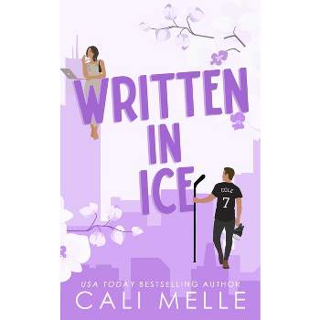Written in Ice - by  Cali Melle (Paperback)