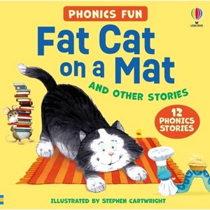 Usborne Phonics - Fat Cat on a Mat and Other Stories - (Phonics Story Collections) by  Russell Punter & Lesley Sims (Hardcover) - 1 of 1