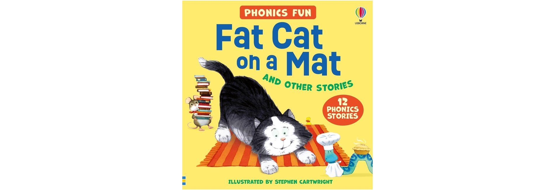 Usborne Phonics - Fat Cat on a Mat and Other Stories - (Phonics Story Collections) by  Russell Punter & Lesley Sims (Hardcover)
