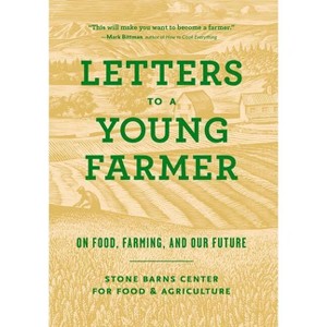 Letters to a Young Farmer - by  Martha Hodgkins (Paperback) - 1 of 1