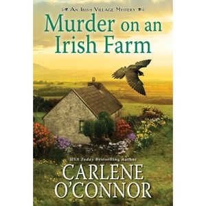 Murder on an Irish Farm - (Irish Village Mystery) by  Carlene O'Connor (Paperback) - 1 of 1