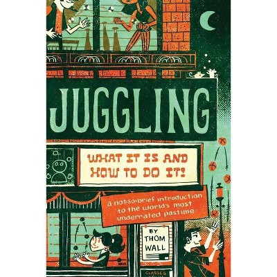 Juggling - by  Thom Wall (Paperback)