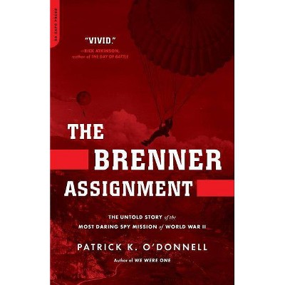 The Brenner Assignment - by  Patrick K O'Donnell (Paperback)