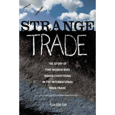 Strange Trade - by  Asale Angel-Ajani (Paperback)