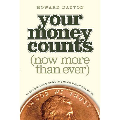 Your Money Counts - by  Dayton Jr Howard L (Paperback)