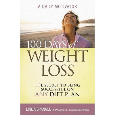 100 Days of Weight Loss - by  Linda Spangle (Paperback)