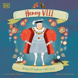 Henry VIII - (History's Great Leaders) by  Ben Hubbard (Paperback) - 1 of 1