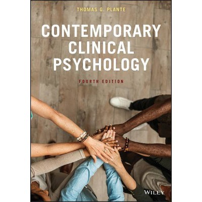Contemporary Clinical Psychology - 4th Edition by  Thomas G Plante (Paperback)