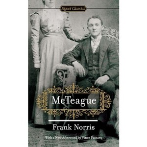 McTeague - (Signet Classics) by  Frank Norris (Paperback) - 1 of 1