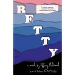 Betty - by  Tiffany McDaniel (Paperback)