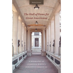 The Hall of Fame for Great Americans - by  Sheila Gerami (Hardcover) - 1 of 1