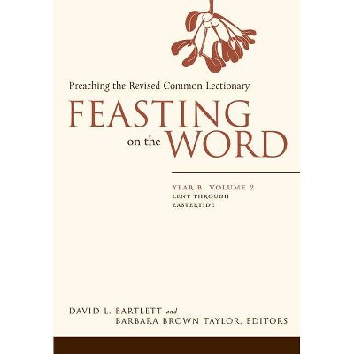 Feasting on the Word - by  David L Bartlett (Paperback)