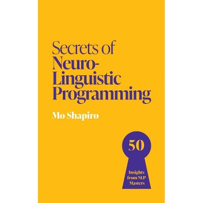 Secrets of Success with Nlp - by  Judy Bartkowiak (Paperback)