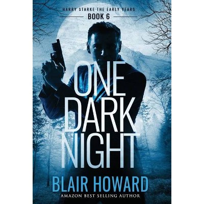 One Dark Night - by  Blair C Howard (Hardcover)