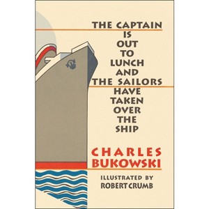 The Captain is Out to Lunch - by  Charles Bukowski (Paperback) - 1 of 1