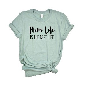 Simply Sage Market Women's Mama Life Is The Best Life Short Sleeve Graphic Tee - 1 of 3