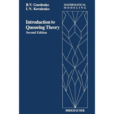 Introduction to Queuing Theory - (Mathematical Modeling) 2nd Edition by  Gnedenko (Paperback)