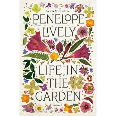 Life in the Garden - by  Lively (Paperback)