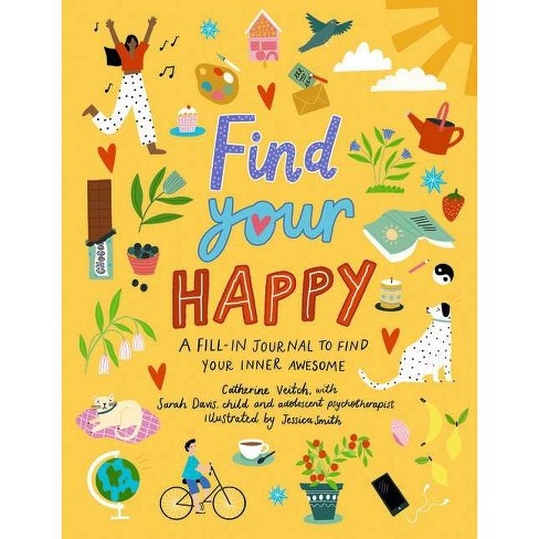 Find Your Happy - by Catherine Veitch (Paperback)