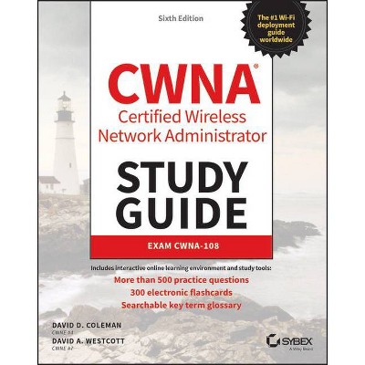 Cwna Certified Wireless Network Administrator Study Guide - 6th Edition by  David A Westcott & David D Coleman (Paperback)