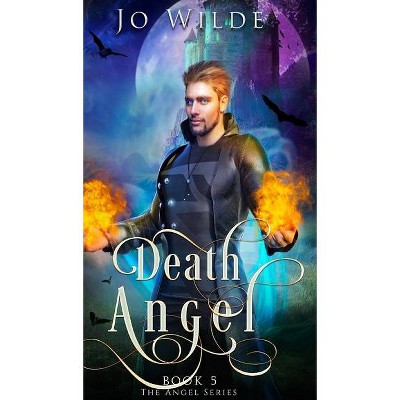 Death Angel (The Angel Series Book 5) - by  Jo Wilde (Hardcover)