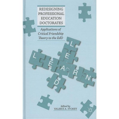 Redesigning Professional Education Doctorates - by  Valerie A Storey (Hardcover)