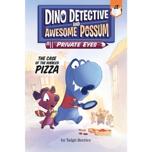 The Case of the Nibbled Pizza #1 - (Dino Detective and Awesome Possum, Private Eyes) by  Tadgh Bentley (Paperback) - 1 of 1