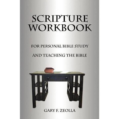 Scripture Workbook - by  Gary F Zeolla (Paperback)