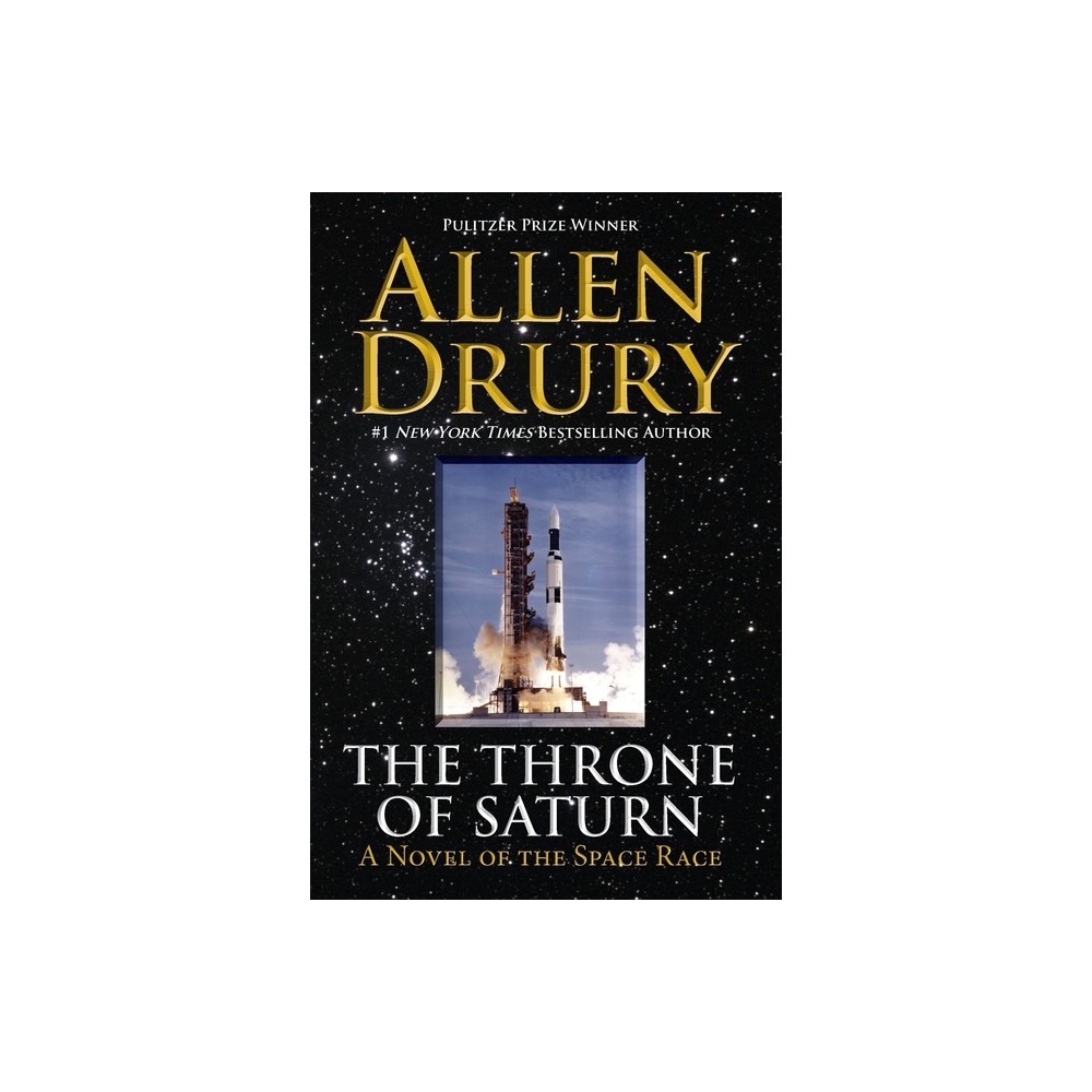 The Throne of Saturn - by Allen Drury (Paperback)