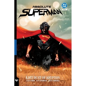 Absolute Superman Vol. 1: Last Dust of Krypton - by Jason Aaron - 1 of 1