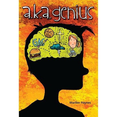 Aka Genius - by  Marilee Haynes (Paperback)