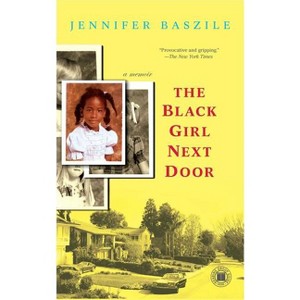 Black Girl Next Door - (Touchstone Books (Paperback)) by  Jennifer Baszile (Paperback) - 1 of 1