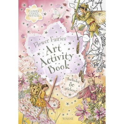 Flower Fairies Art Activity Book - by  Cicely Mary Barker (Mixed Media Product)