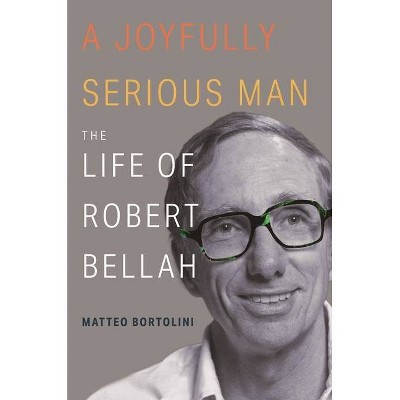 A Joyfully Serious Man - by  Matteo Bortolini (Hardcover)