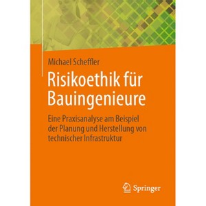 Risikoethik Für Bauingenieure - by  Michael Scheffler (Paperback) - 1 of 1