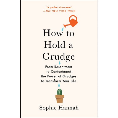 How to Hold a Grudge - by  Sophie Hannah (Paperback)