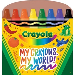 Crayola: My Crayons, My World! (a Crayola Crayon Shaped Novelty Board Book for Toddlers) - (Crayola/Buzzpop) by  Buzzpop - 1 of 1