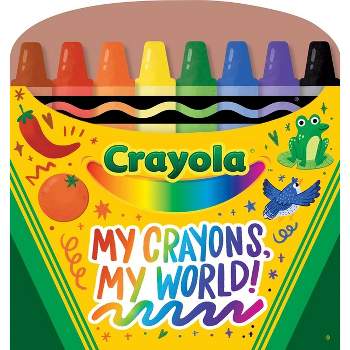 Crayola: My Crayons, My World! (a Crayola Crayon Shaped Novelty Board Book for Toddlers) - (Crayola/Buzzpop) by  Buzzpop