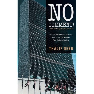 No Comment! - by  Thalif Deen (Paperback)