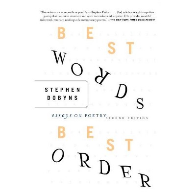 Best Words, Best Order - 2nd Edition by  S Dobyns (Paperback)