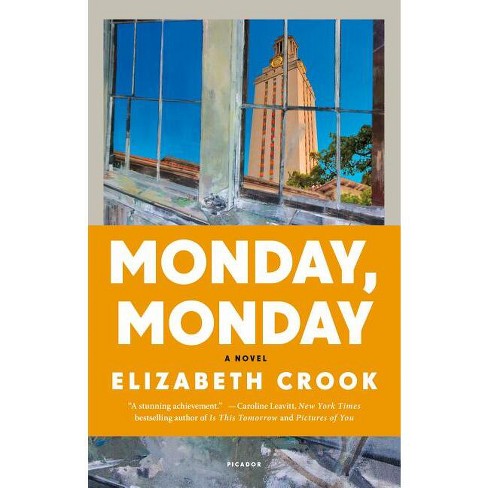 Monday, Monday - By Elizabeth Crook (paperback) : Target