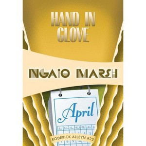 Hand in Glove - (Inspector Roderick Alleyn) by  Ngaio Marsh (Paperback) - 1 of 1