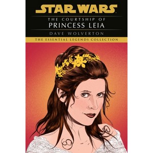 The Courtship of Princess Leia: Star Wars Legends - (Star Wars - Legends) by  Dave Wolverton (Paperback) - 1 of 1